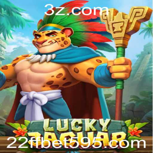 Desvendando LuckyJaguar e Dominando o 22ff Bet